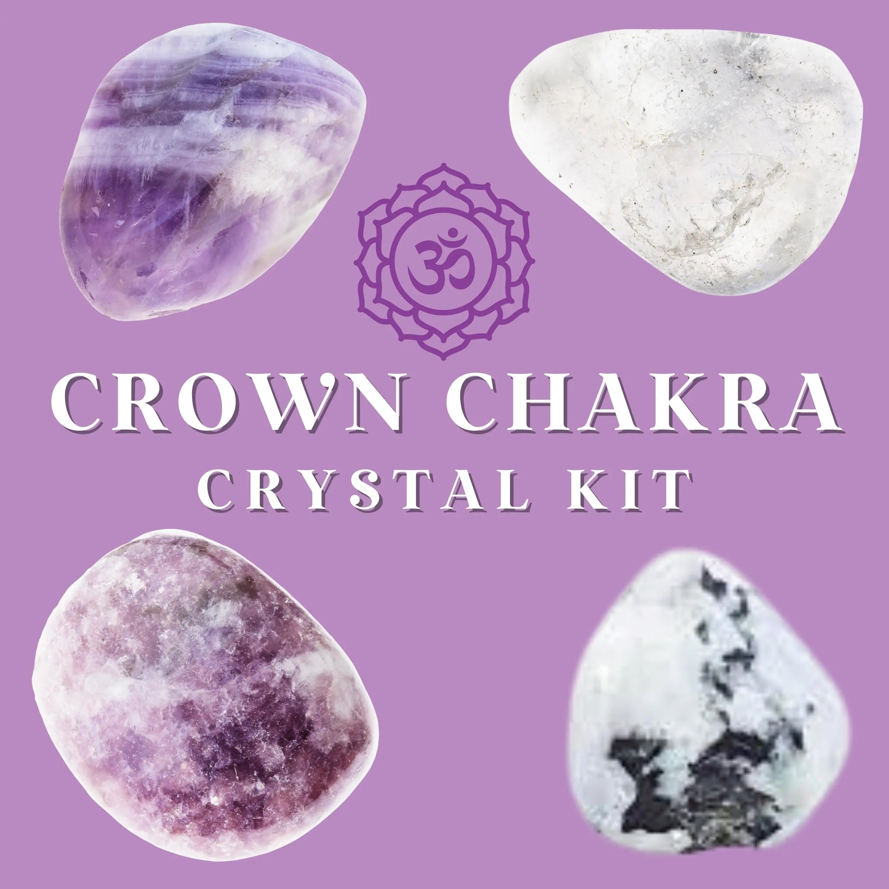 Crown Chakra Crystal Kit Spirituality, Connection, Enlightenment